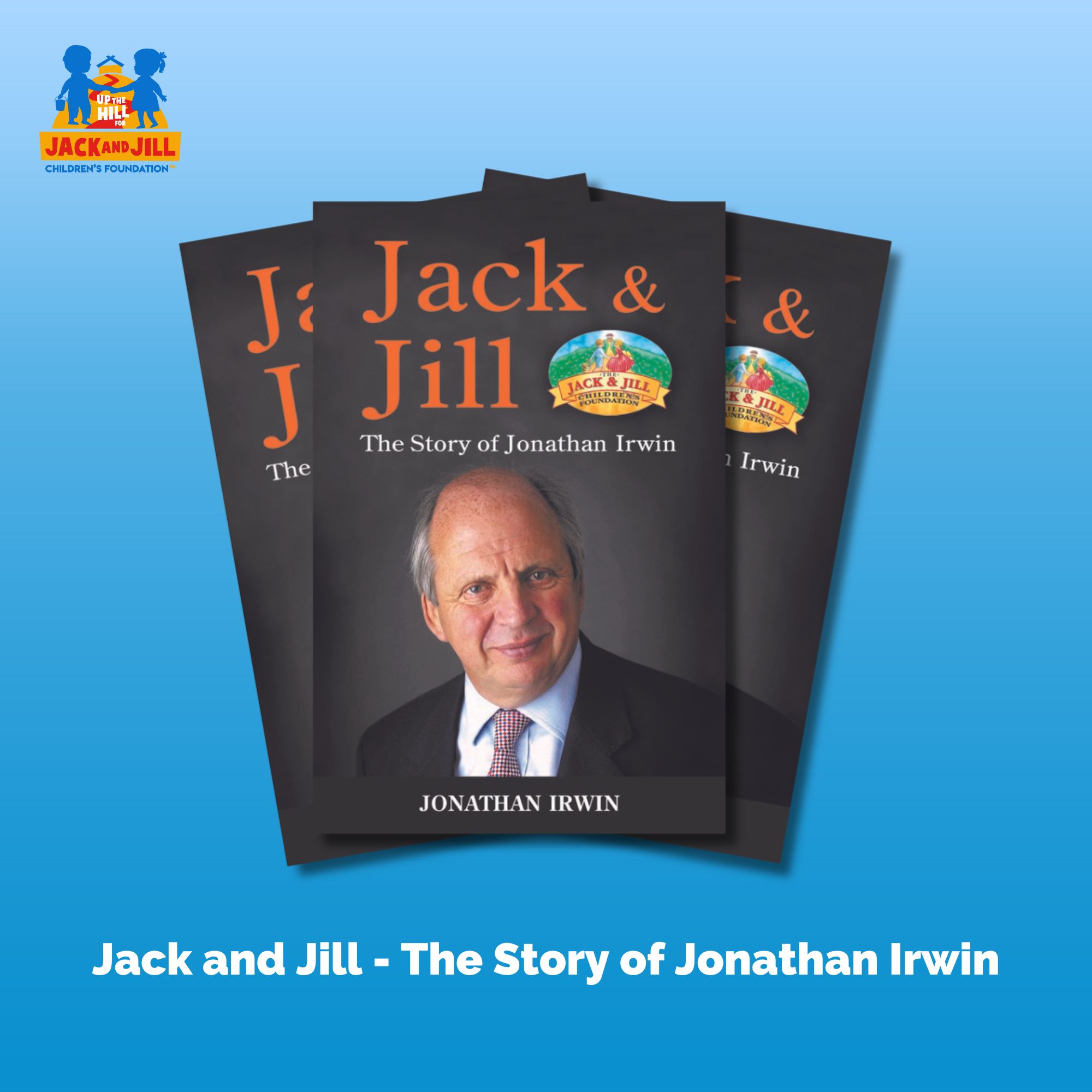 Jack and Jill - The Story of Jonathan Irwin book cover graphic