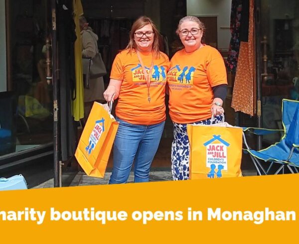 Jack and Jill Charity Boutiques Monaghan store Opening blog header image